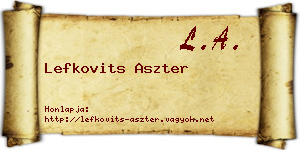 Lefkovits Aszter névjegykártya